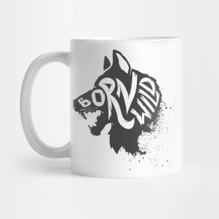 Born wild. Wild animal Wolf head T-Shirt Gift for Men and Women Mug